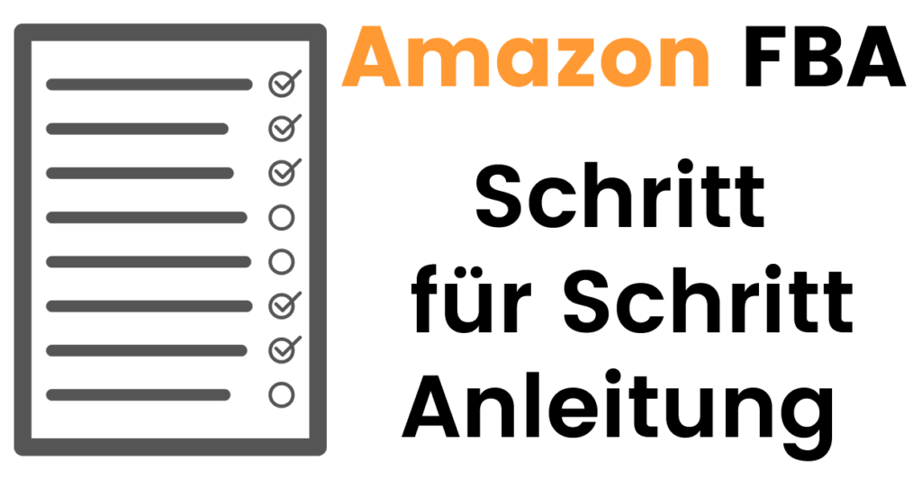 Amazon FBA - Schritt für Schritt Anleitung